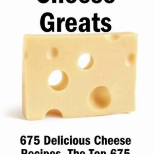 Greats Delicious Cheese Recipes