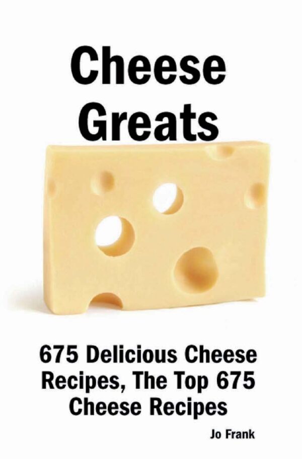 Greats Delicious Cheese Recipes